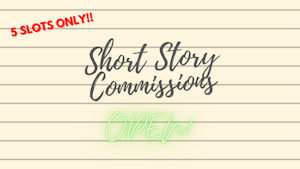 Short Story Commissions: Open! by Jizzyjolteon