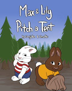 Max & Lily Pitch a Tent by Omatic