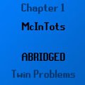 McInTots Abridged - Chapter 1 - Twin Problems by LyykaPaws
