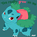 Ivysaur Grew On Me