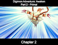 Digimon Adventure: Awaken - Primal - Chapter 2 by Silverwolf626