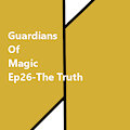 GoM-Ep26-The Truth-