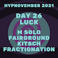 Hypnovember Day 26 - Luck