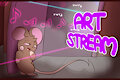 Art Stream (3-4 hours)