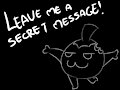 Leave a secret message! -Come and check it!- by Elmont