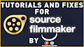 Tutorials and Fixes For Source Filmmaker by TheCheshireGuy