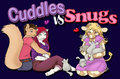 Cuddles vs. Snugs by Sanne