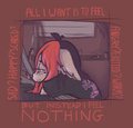 I Just Want To Feel Something by NotExactlyWrong
