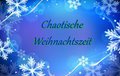 "Chaotische Weihnachtszeit"  by Mondenschein81