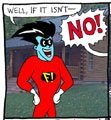Freakazoid, don't say her name! by KinkyTurtle